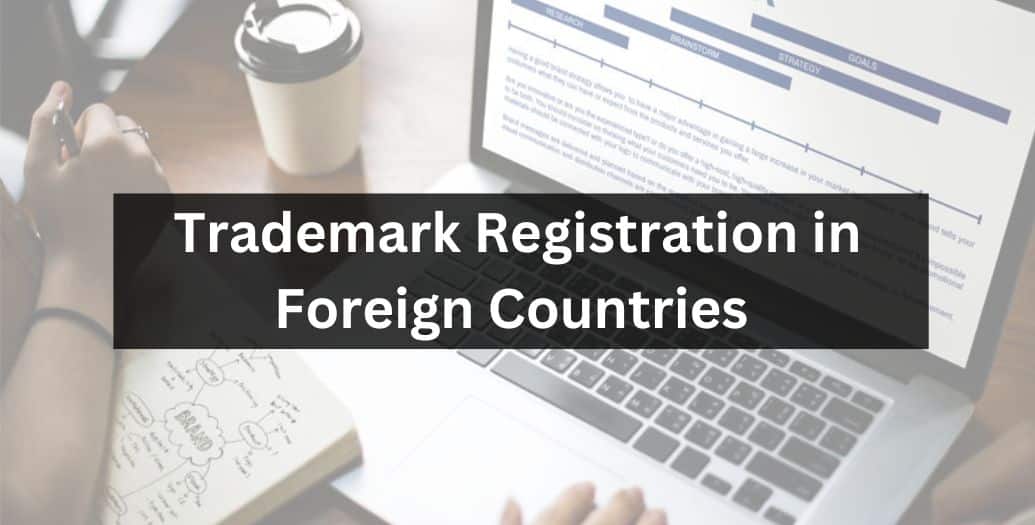 Trademark Registration in Foreign Countries 